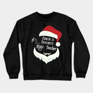 Funny Santa's Favorite Music Teacher Christmas School Gift Crewneck Sweatshirt